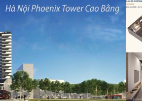 Vì sao nên mua căn hộ chung cư Hà Nội Phoenix Tower Cao Bằng